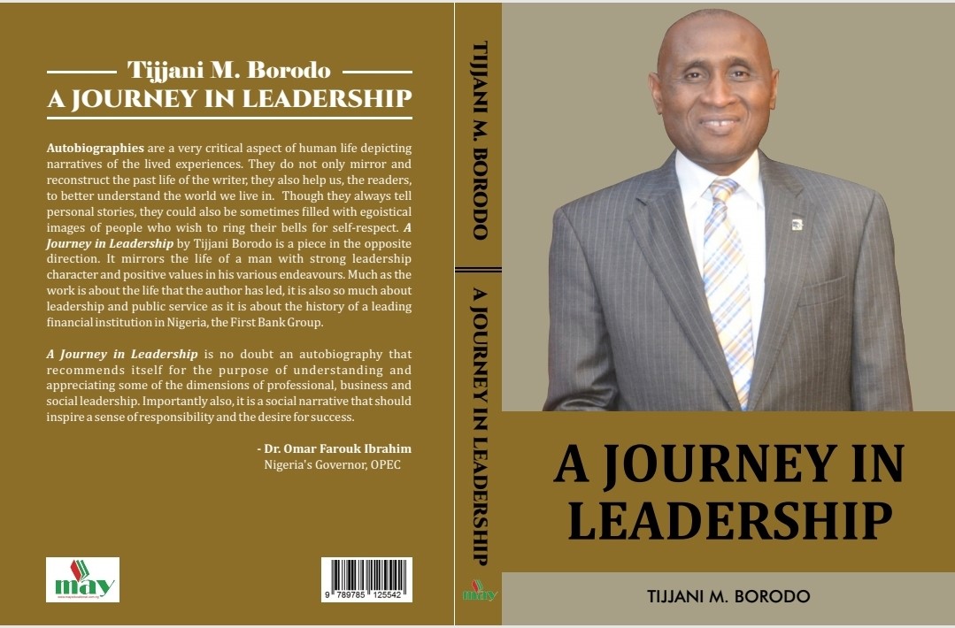 A Journey in Leadership: A Book about The Exemplary Times in the Career of Tijjani Borodo 
