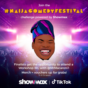 Showmax launches TikTok on Naija Comedy Festival Hashtag Challenge’ 